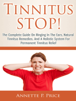 Tinnitus Stop!: The Complete Guide On Ringing In The Ears, Natural Tinnitus Remedies, And A Holistic System For Permanent Tinnitus Relief