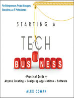 Starting a Tech Business: A Practical Guide for Anyone Creating or Designing Applications or Software