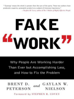 Fake Work: Why People Are Working Harder than Ever but Accomplishing Less, and How to Fix the Problem