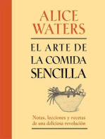 El arte de la comida sencilla: Notas, lecciones y recetas de una deliciosa revolución