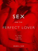 Sex and the Perfect Lover: Tao, Tantra, and the Kama Sutra