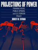 Projections of Power: Framing News, Public Opinion, and U.S. Foreign Policy