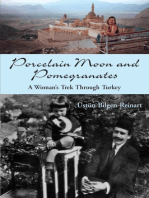 Porcelain Moon and Pomegranates: A Woman's Trek Through Turkey