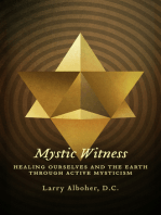 Mystic Witness: Healing Ourselves and the Earth through Active Mysticism