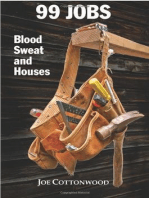 99 Jobs : Blood, Sweat, and Houses 