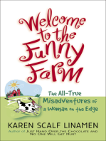 Welcome to the Funny Farm: The All-True Misadventures of a Woman on the Edge