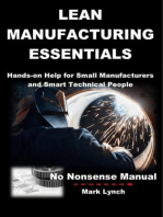 Lean Manufacturing Essentials: Hands-on help for small manufacturers and smart technical people: No Nonsence Manuals, #1