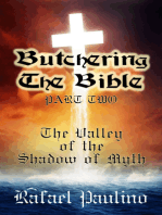 Butchering The Bible Part Two: The Valley of the Shadow of Myth