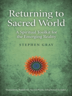 Returning To Sacred World: A Spiritual Toolkit for the Emerging Reality