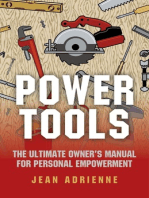 Power Tools: The Ultimate Owner's Manual For Personal Empowerment