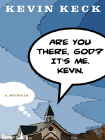 Are You There, God? It's Me. Kevin.: A Memoir