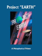 Project "EARTH": A Metaphysical Primer