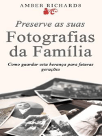 Preserve as suas Fotografias da Família - Como guardar esta herança para futuras gerações