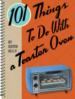 101 Things to do with a Toaster Oven