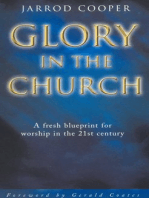 Glory in the Church: A Fresh Blueprint for Worship in the 21st Century