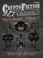 Cryptofiction - Volume I. A Collection of Fantastical Short Stories of Sea Monsters, Were-Wolves, and Other Mysterious Creatures (Cryptofiction Classics - Weird Tales of Strange Creatures): Including Tales by Arthur Conan Doyle, Robert Louis Stevenson, Rudyard Kipling, and Many Other Important Authors in the Genre