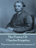 The Poetry Of Charles Kingsley: "Pain is no evil, unless it conquers us."