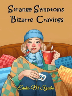 Strange Symptoms and Bizarre Cravings