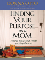 Finding Your Purpose as a Mom: How to Build Your Home on Holy Ground