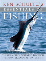 Ken Schultz's Essentials of Fishing: The Only Guide You Need to Catch Freshwater and Saltwater Fish