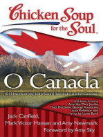 Chicken Soup for the Soul: O Canada: 101 Heartwarming and Inspiring Stories by and for Canadians