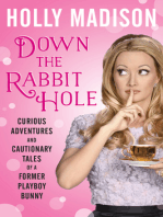 Down the Rabbit Hole: Curious Adventures and Cautionary Tales of a Former Playboy Bunny