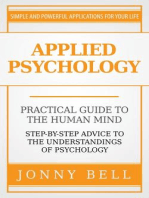 Applied Psychology: Practical Guide to the Human Mind, Step-by-Step Advice to the Understandings of Psychology