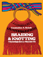 Braiding and Knotting: Techniques and Projects