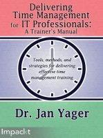 Delivering Time Management for IT Professionals: A Trainer's Manual: Tools, methods, and strategies for delivering effective time management training