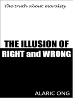 The Illusion Of Right And Wrong: The Truth About Morality