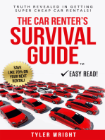 The Car Renter's Survival Guide: Truth Revealed in Getting Super Cheap Car Rentals!