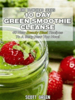 10 Day Green Smoothie Cleanse : 40 New Beauty Blast Recipes To A Sexy New You Now!