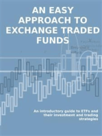 An easy approach to exchange traded funds: An introductory guide to ETFs and their investment and trading strategies