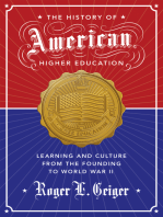 The History of American Higher Education: Learning and Culture from the Founding to World War II