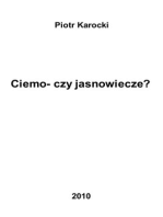 Ciemno- czy jasno-wiecze?