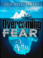 Overcoming Fear: How to Be Happy, Self-Esteem, Anxieties & Phobias, Feeling Good, Positive Thinking