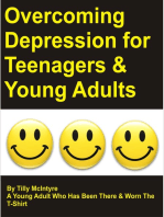 Overcoming Depression For Teenagers & Young Adults: By Tilly McIntyre - A Young Girl Who Has Been There & Worn The T-shirt