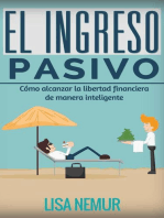 El Ingreso Pasivo: Cómo alcanzar la libertad financiera de manera inteligente