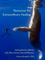 Resources for Extraordinary Healing: Schizophrenia, Bipolar and Other Serious Mental Illnesses