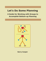 Let's Do Some Planning: A Guide for Working With Groups to Accomplish Bottom-Up Planning