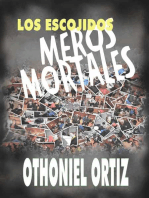 Los Escojidos, Meros Mortales