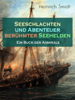 Seeschlachten und Abenteuer berühmter Seehelden - Ein Buch der Admirale: Spannende Kapitänsgeschichten: Horatio Nelson + Kap Sanct Vincent + Abukir + Trafalgar + Jean Bart + Der Seefuchs + Kaspar de Keyser + Kamerad Forbin + Die Schlacht der fünf Admiräle...