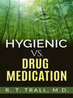 True Healing Art or Hygienic vs. Drug Medication