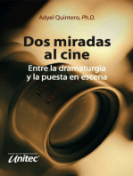 Dos miradas al cine: Entre la dramaturgia y la puesta en escena