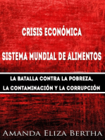 Crisis económica: Sistema mundial de alimentos - La batalla contra la pobreza, la con...