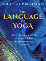 The Language of Yoga: Complete A-to-Y Guide to Asana Names, Sanskrit Terms, and Chants