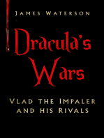 Dracula's Wars: Vlad The Impaler and His Rivals