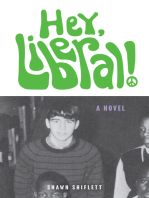 Hey, Liberal!: A Novel