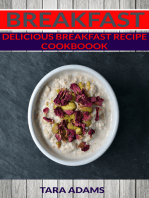 Breakfast: Delicious Breakfast Recipe Cookbook