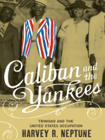 Caliban and the Yankees: Trinidad and the United States Occupation